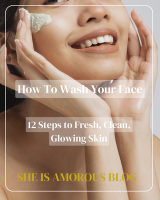 12 EASY STEPS TO FRESH, CLEAN, GLOWING SKIN