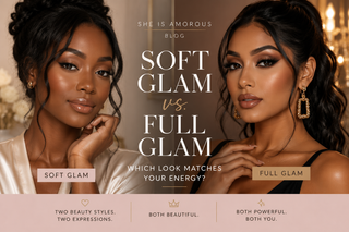 Soft Glam vs. Full Glam: Which Look Matches Your Energy?